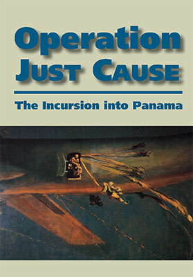 Operation Just Cause: The Incursion into Panama