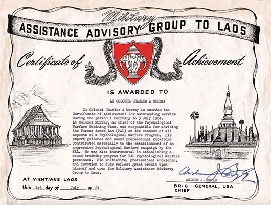 BG Andrew J. Boyle, Chief, MAAG Laos, presented this Certificate of Achievement to LTC Charles A. Murray at the end of the psywar team tour in Laos in mid-1961.
