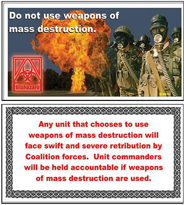 While usually informative and designed to encourage positive behavior, some leaflets deliberately targeted enemy troops and warned them against hostile action toward coalition forces.