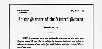Although controversial at the time, the raid raised prisoner morale and forced the North Vietnamese to consolidate POWs to provide better security. This U.S. Senate Resolution 488 from December 1970 commended the “hazardous and humanitarian undertaking,” and Congress presented a copy of it to all who participated in the raid.